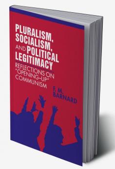 Pluralism Socialism and Political Legitimacy