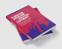 Pluralism Socialism and Political Legitimacy