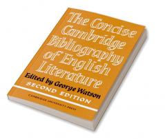 The Concise Cambridge Bibliography of English Literature 1600 1950