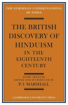 The British Discovery of Hinduism in the Eighteenth Century