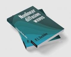 Nonlinear Diffusive Waves