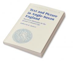 Text and Picture in Anglo-Saxon England