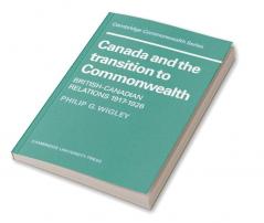 Canada and the Transition to Commonwealth