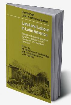 Land and Labour in Latin America