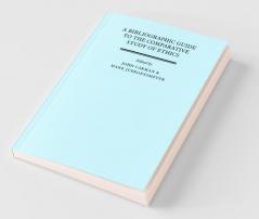 A Bibliographic Guide to the Comparative Study of Ethics