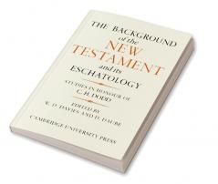 The Background of the New Testament and Its Eschatology