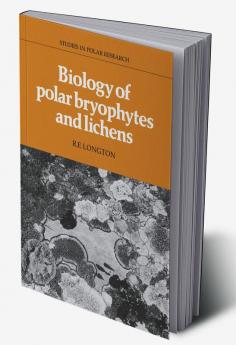 Biology of Polar Bryophytes and Lichens