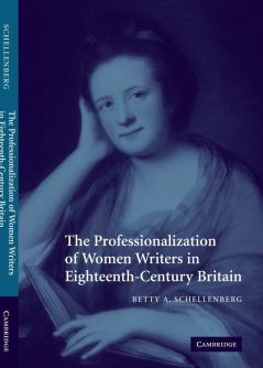 The Professionalization of Women Writers in Eighteenth-Century Britain