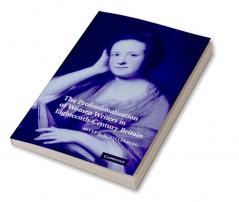 The Professionalization of Women Writers in Eighteenth-Century Britain