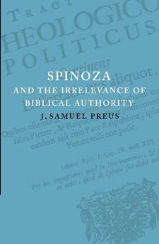 Spinoza and the Irrelevance of Biblical Authority