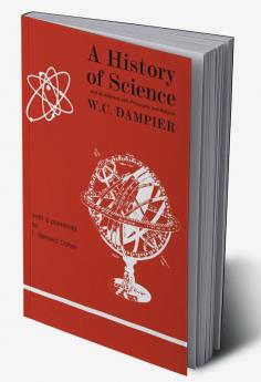 A History of Science and Its Relations with Philosophy and Religion