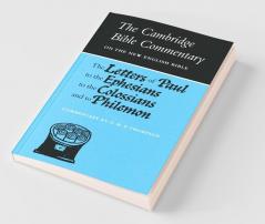 The Letters of Paul to the Ephesians to the Colossians and to Philemon