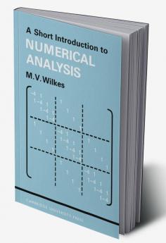 A Short Introduction to Numerical Analysis