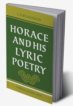 Horace and His Lyric Poetry