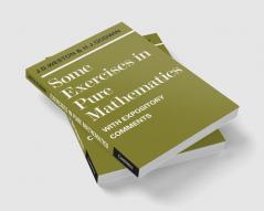 Some Exercises in Pure Mathematics with Expository Comments