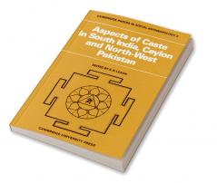 Aspects of Caste in South India Ceylon and North-West Pakistan