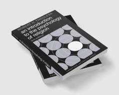 An Introduction to the Psychology of Religion