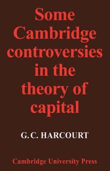 Some Cambridge Controversies in the Theory of Capital