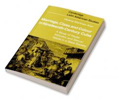 Marriage Class and Colour in Nineteenth Century Cuba