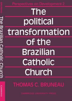 The Political Transformation of the Brazilian Catholic Church