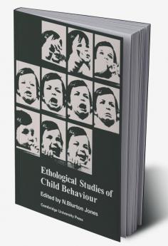 Ethological Studies of Child Behaviour