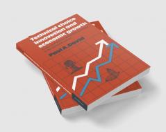 Technical Choice Innovation and Economic Growth