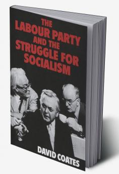 The Labour Party and the Struggle for Socialism