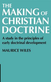 The Making of Christian Doctrine