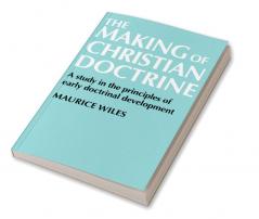 The Making of Christian Doctrine