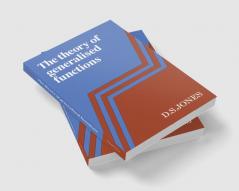 The Theory of Generalised Functions