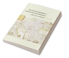 The Cultural Geography of Colonial American Literatures