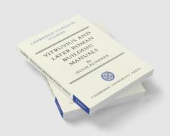 Vitruvius and Later Roman Building Manuals