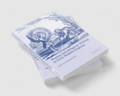 Women and Religious Writing in Early Modern England