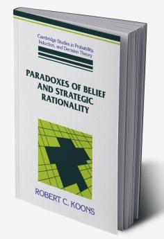 Paradoxes of Belief and Strategic Rationality