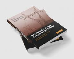 The Political Economy of Power Sector Reform