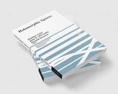Holomorphic Spaces