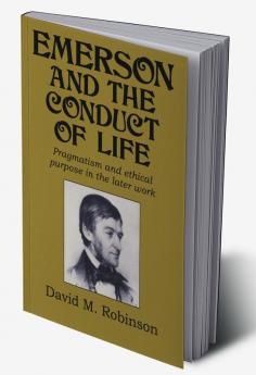 Emerson and the Conduct of Life
