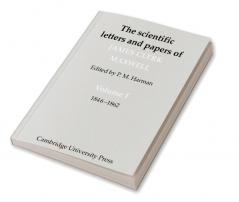 The Scientific Letters and Papers of James Clerk Maxwell