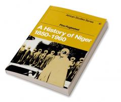 A History of Niger 1850 1960