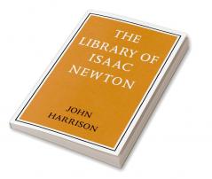 The Library of Isaac Newton