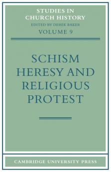 Schism Heresy and Religious Protest