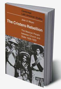 The Cristero Rebellion