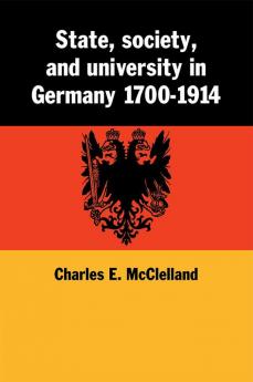 State Society and University in Germany 1700 1914