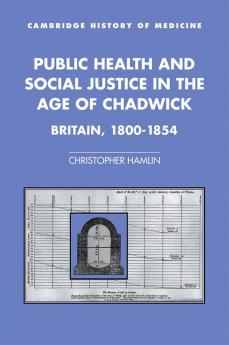 Public Health and Social Justice in the Age of Chadwick
