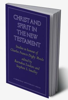 Christ and Spirit in the New Testament
