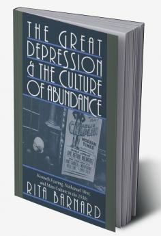 The Great Depression and the Culture of Abundance