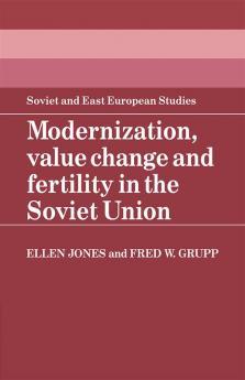 Modernization Value Change and Fertility in the Soviet Union