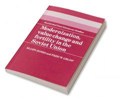 Modernization Value Change and Fertility in the Soviet Union