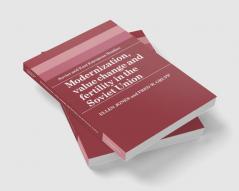 Modernization Value Change and Fertility in the Soviet Union