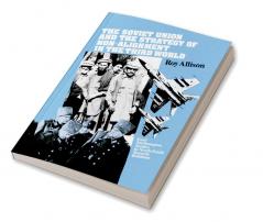 The Soviet Union and the Strategy of Non-Alignment in the Third World
